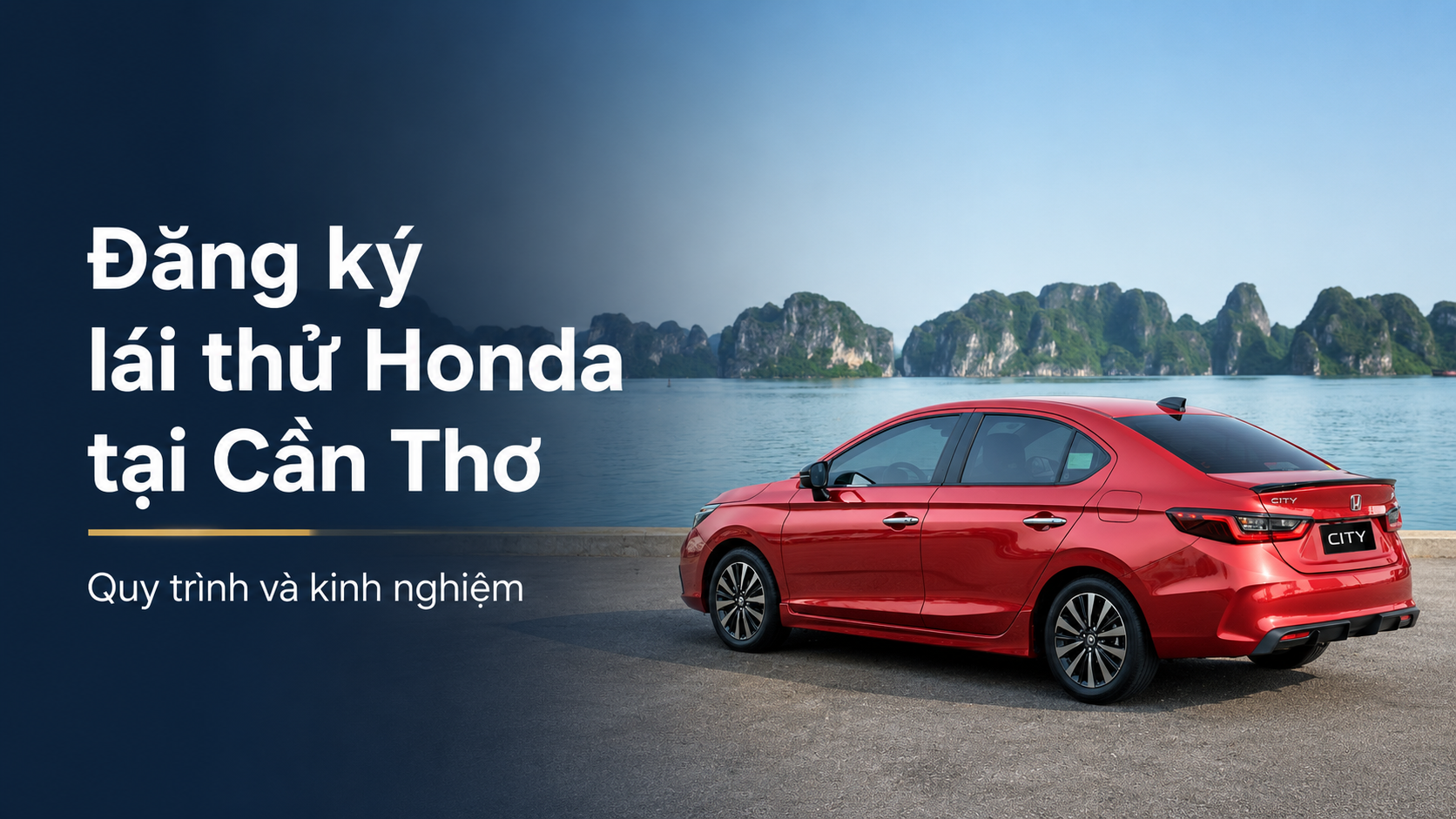 Đăng ký lái thử Honda tại Cần Thơ Quy trình 2026